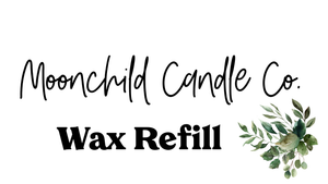 Soy Wax Candle Refill - Moonchild Candle Co.